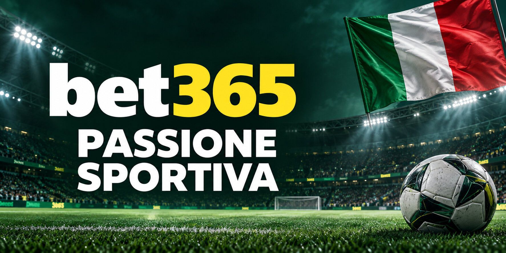 Bet365 — Passione sportiva. Stadio illuminato, pallone e bandiera italiana.