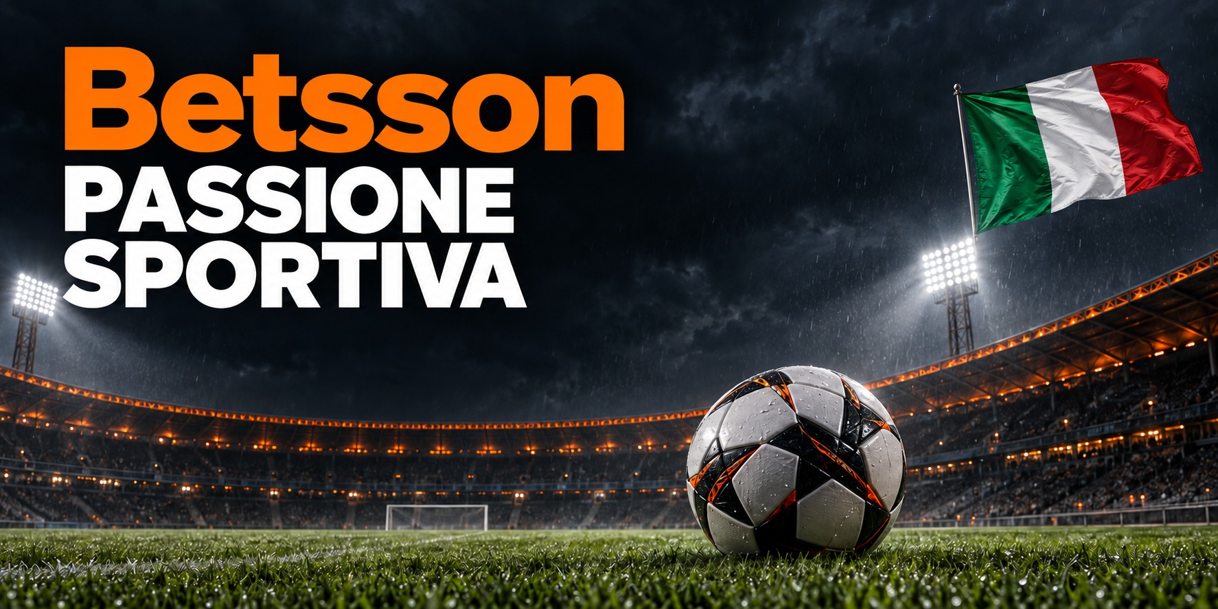 Betsson — Passione sportiva. Stadio illuminato, pallone e bandiera italiana.