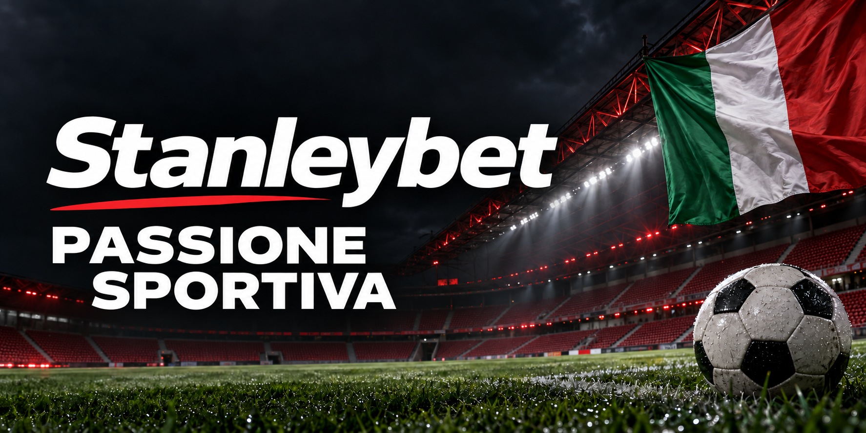 Stanleybet — Passione sportiva. Stadio illuminato, pallone e bandiera italiana.
